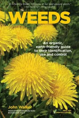 Chwasty: Ekologiczny, przyjazny dla środowiska przewodnik po ich identyfikacji, stosowaniu i zwalczaniu - Weeds: An Organic, Earth-friendly Guide to Their Identification, Use and Control