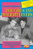 Odd Girls and Twilight Lovers: Historia życia lesbijek w Ameryce XX wieku - Odd Girls and Twilight Lovers: A History of Lesbian Life in 20th-Century America