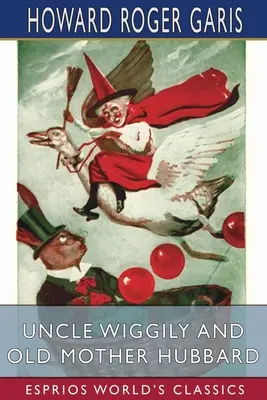 Wujek Wiggily i Stara Matka Hubbard (Esprios Classics) - Uncle Wiggily and Old Mother Hubbard (Esprios Classics)