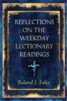 Refleksje na temat czytań z Lekcjonarza na dni powszednie - Reflections on the Weekday Lectionary Readings