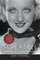 Screwball: Życie Carole Lombard - Screwball: The Life of Carole Lombard