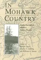 W kraju Mohawków: Wczesne narracje rdzennych mieszkańców - In Mohawk Country: Early Narratives of a Native People