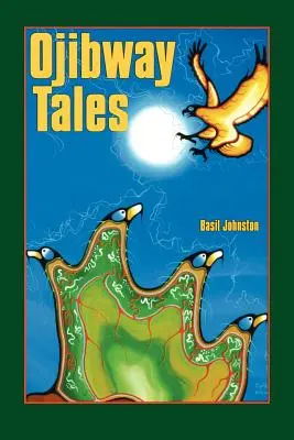 Opowieści Ojibway - Ojibway Tales