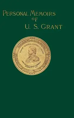 Osobiste wspomnienia U.S. Granta: Tom pierwszy - Personal Memoirs of U. S. Grant: Volume One