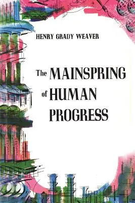 Główna siła ludzkiego postępu - The Mainspring of Human Progress