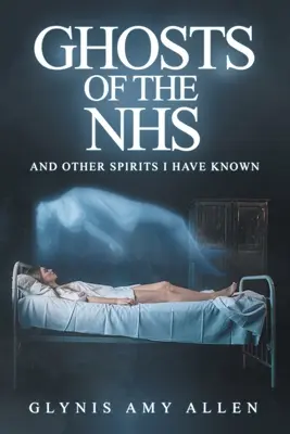 Duchy NHS: I inne duchy, które znałem - Ghosts of the NHS: And Other Spirits I Have Known