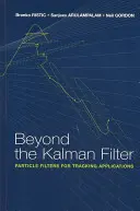 Beyond the Kalman Filter: Filtry cząstek dla aplikacji śledzących - Beyond the Kalman Filter: Particle Filters for Tracking Applications