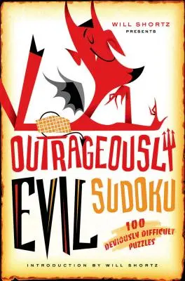 Will Shortz prezentuje skandalicznie złe sudoku - Will Shortz Presents Outrageously Evil Sudoku