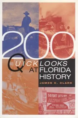 200 szybkich spojrzeń na historię Florydy - 200 Quick Looks at Florida History