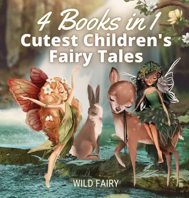 Najsłodsze bajki dla dzieci: 4 książki w 1 - Cutest Children's Fairy Tales: 4 Books in 1