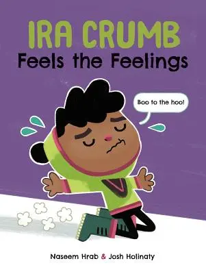 Ira Crumb czuje uczucia - Ira Crumb Feels the Feelings