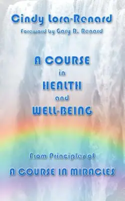 Kurs zdrowia i dobrego samopoczucia - A Course in Health and Well-Being