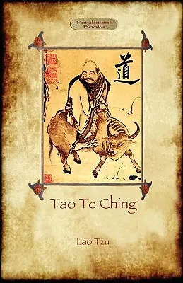 Tao Te Ching (Dao De Jing): Księga Drogi Lao Tzu (Aziloth Books) - Tao Te Ching (Dao De Jing): Lao Tzu's book of the Way (Aziloth Books)