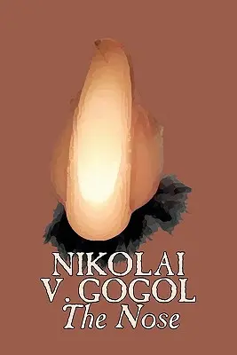 Nos Nikołaja Gogola, Klasyka, Literackie - The Nose by Nikolai Gogol, Classics, Literary