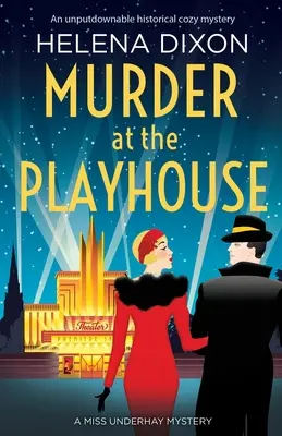 Morderstwo w Playhouse: Niepowtarzalna historyczna zagadka cozy mystery - Murder at the Playhouse: An unputdownable historical cozy mystery