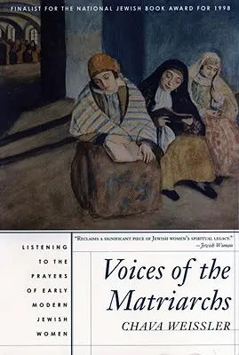 Voices of the Matriarchs: Słuchanie modlitw wczesnonowożytnych kobiet żydowskich - Voices of the Matriarchs: Listening to the Prayers of Early Modern Jewish Women