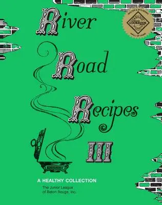 Przepisy z River Road III: Zdrowa kolekcja - River Road Recipes III: A Healthy Collection