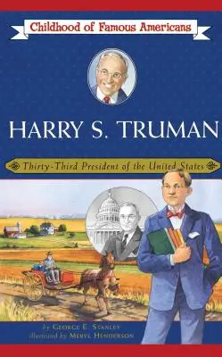 Harry S. Truman: Trzydziesty trzeci prezydent Stanów Zjednoczonych - Harry S. Truman: Thirty-Third President of the United States