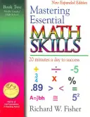 Mastering Essential Math Skills, Book Two, Middle Grades/High School: 20 minut dziennie do sukcesu - Mastering Essential Math Skills, Book Two, Middle Grades/High School: 20 Minutes a Day to Success