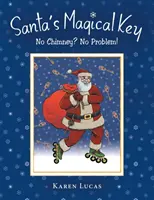 Magiczny klucz Świętego Mikołaja: Nie ma komina? Nie ma problemu! - Santa's Magical Key: No Chimney? No Problem!