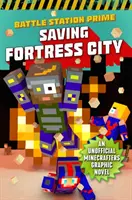 Saving Fortress City, 2: Nieoficjalna powieść graficzna dla minecrafterów, Księga 2 - Saving Fortress City, 2: An Unofficial Graphic Novel for Minecrafters, Book 2