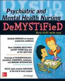 Demystified Psychiatric and Mental Health Nursing (Pielęgniarstwo psychiatryczne i zdrowia psychicznego) - Psychiatric and Mental Health Nursing Demystified