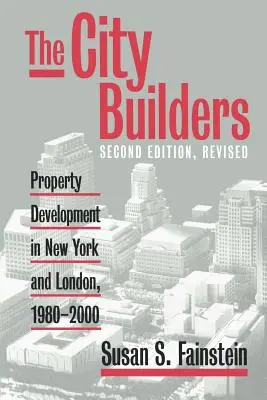 The City Builders: Rozwój nieruchomości w Nowym Jorku i Londynie, 1980-2000 - The City Builders: Property Development in New York and London, 1980-2000