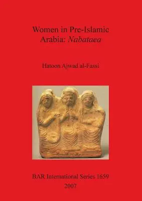 Kobiety w przedislamskiej Arabii: Nabataea - Women in Pre-Islamic Arabia: Nabataea