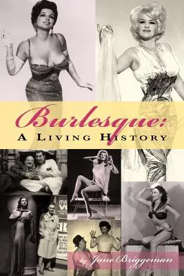 Burleska: Żywa historia - Burlesque: A Living History