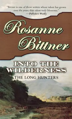 Into the Wilderness: The Long Hunters