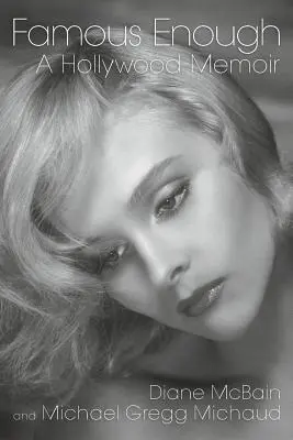 Famous Enough: Pamiętnik z Hollywood - Famous Enough: A Hollywood Memoir