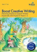 Boost Creative Writing - Arkusze planowania wspierające pisarzy (zwłaszcza uczniów starszych) w klasach 1-2 - Boost Creative Writing-Planning Sheets to Support Writers (Especially Sen Pupils) in Years 1-2