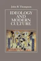 Ideologia i kultura współczesna: Krytyczna teoria społeczna w dobie komunikacji masowej - Ideology and Modern Culture: Critical Social Theory in the Era of Mass Communication