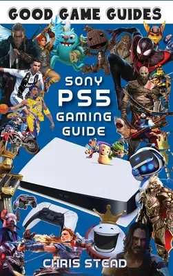 Przewodnik po grach na PlayStation 5: Przegląd najlepszych gier, sprzętu i akcesoriów na PS5 - PlayStation 5 Gaming Guide: Overview of the best PS5 video games, hardware and accessories