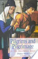 Pielgrzymi i pielgrzymki na średniowiecznym Zachodzie - Pilgrims and Pilgrimage in the Medieval West