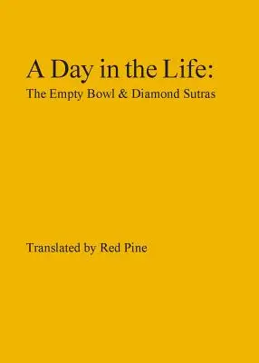 Dzień z życia: Sutry Pustej Miski i Diamentu - A Day in the Life: The Empty Bowl & Diamond Sutras