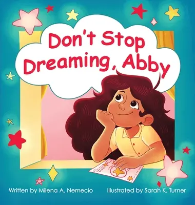 Nie przestawaj marzyć, Abby - Don't Stop Dreaming, Abby