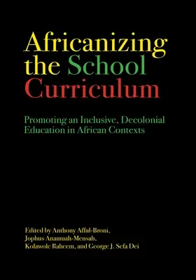 Afrykanizacja programu szkolnego: Promowanie inkluzywnej, dekolonialnej edukacji w afrykańskich kontekstach - Africanizing the School Curriculum: Promoting an Inclusive, Decolonial Education in African Contexts