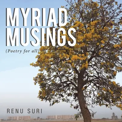 Myriad Musings: (Poezja dla wszystkich) - Myriad Musings: (Poetry for All)