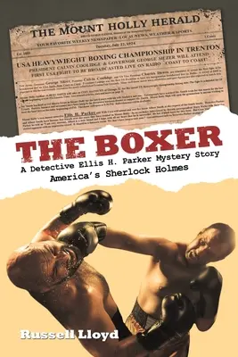 Bokser: Tajemnicza historia detektywa Ellisa H. Parkera - The Boxer: A Detective Ellis H. Parker Mystery Story