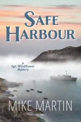 Bezpieczna przystań: Sgt. Windflower Mystery Series Book 10 - Safe Harbour: Sgt. Windflower Mystery Series Book 10