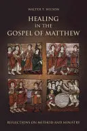Uzdrowienie w Ewangelii Mateusza: Refleksje na temat metody i posługi - Healing in the Gospel of Matthew: Reflections on Method and Ministry