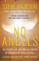 No Angels: Krótkie życie i brutalna śmierć Brandaline Rose Duvall - No Angels: The Short Life And Brutal Death Of Brandaline Rose Duvall