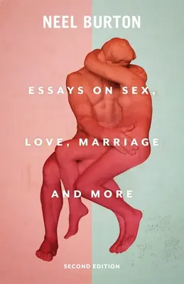 Na dobre i na złe: Eseje o seksie, miłości, małżeństwie i nie tylko - For Better For Worse: Essays on Sex, Love, Marriage, and More