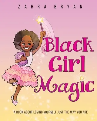 Magia czarnej dziewczyny - Black Girl Magic
