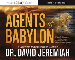 Agenci Babilonu: Co proroctwa Daniela mówią nam o końcu dni - Agents of Babylon: What the Prophecies of Daniel Tell Us about the End of Days