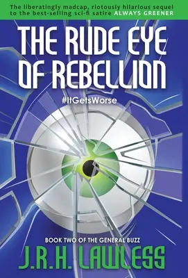 Niegrzeczne oko buntu - The Rude Eye of Rebellion