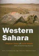 Sahara Zachodnia: Wojna, nacjonalizm i nierozwiązanie konfliktu - Western Sahara: War, Nationalism, and Conflict Irresolution