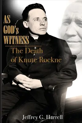 Jako świadek Boga: Śmierć Knute Rockne'a - As God's Witness: The Death of Knute Rockne