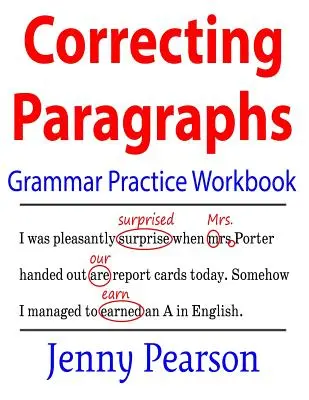 Poprawianie akapitów Zeszyt ćwiczeń gramatycznych - Correcting Paragraphs Grammar Practice Workbook